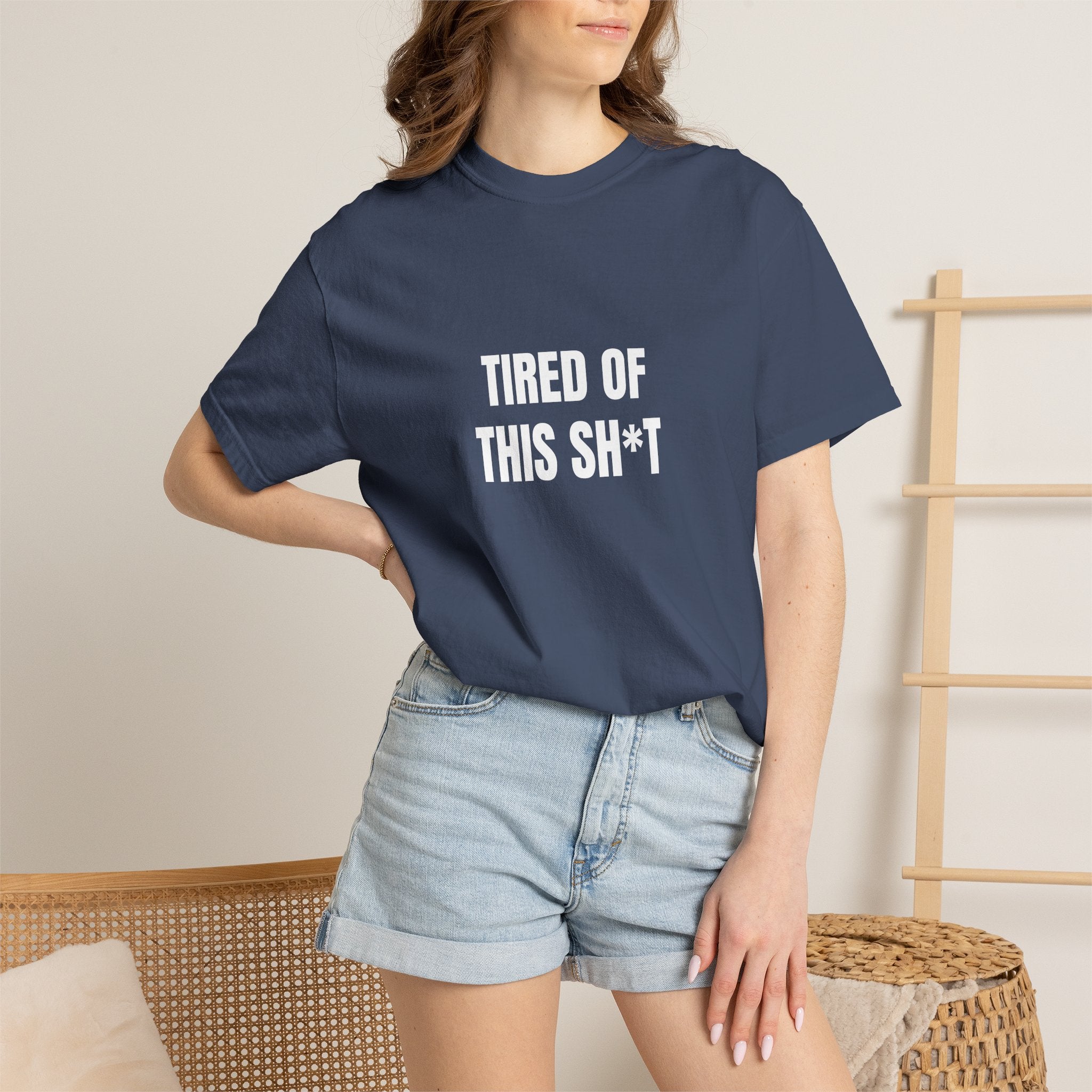 Tired of This Sh*t T-shirt
