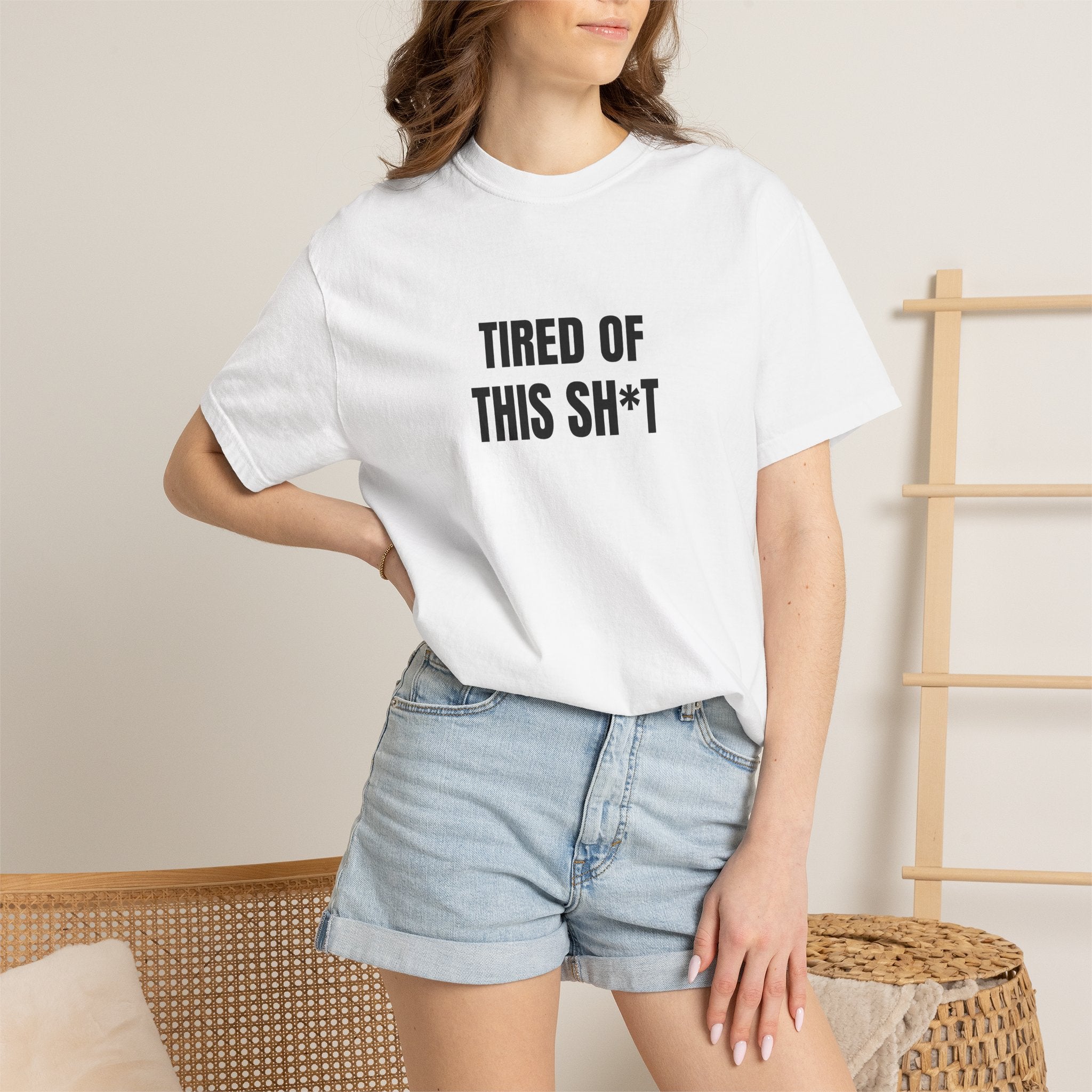 Tired of This Sh*t T-shirt