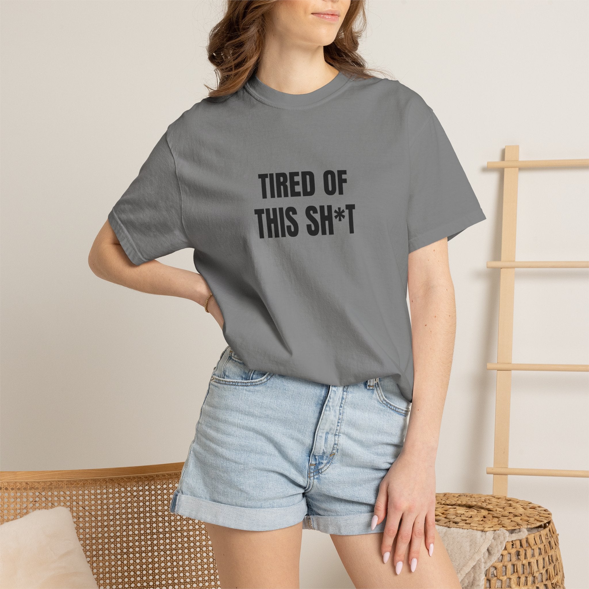 Tired of This Sh*t T-shirt
